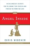 The Angel Inside: Michelangelo's Secrets For Following Your Passion and Finding the Work You Love