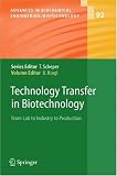 41HE2hvUs4L. SL160  Technology Transfer in Biotechnology: From Lab to Industry to Production (Advances in Biochemical Engineering Biotechnology)