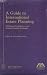 A Guide to International Estate Planning: Drafting, Compliance, and Administration Strategies