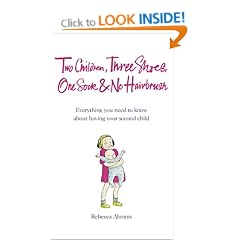 Three Shoes, One Sock and No Hairbrush: Everything You Need to Know About Having Your Second Child