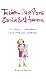 Three Shoes, One Sock and No Hairbrush: Everything You Need To Know About Having Your Second Child