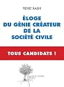 Eloge du g&eacute;nie cr&eacute;ateur de la soci&eacute;t&eacute; civile