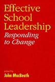 Effective School Leadership: Responding to Change