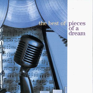 Pieces of a Dream - The Best of Pieces of a Dream - Zortam Music