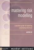 Mastering Risk Modelling: A Practical Guide to Modelling Uncertainty with Excel