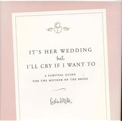 It's Her Wedding But I'll Cry If I Want to