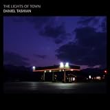 Daniel Tashian The Lights of Town