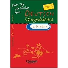 Jeden Tag ein bisschen besser - Deutsch: 4. Schuljahr - �bungsdiktate mit eingeheftetem L�sungsteil (4 S.)