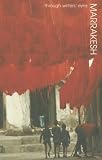 Marrakesh (Through Writers' Eyes)