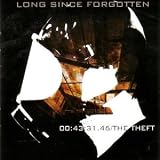 Long Since Forgotten - Theft