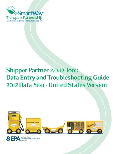 Shipper Partner 2.0.12 Tool: Data Entry and Troubleshooting Guide 2012 Data Year - United States Version