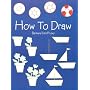 How to Draw (How to Draw (Dover))