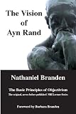 The Vision of Ayn Rand: The Basic Principles of Objectivism
