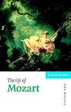 The Life of Mozart (Musical Lives)