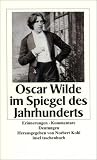 Produkt-Bild: Oscar Wilde im Spiegel des Jahrhunderts: Erinnerungen, Kommentare, Deutungen (insel taschenbuch)