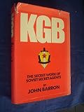 KGB : the secret work of Soviet secret agents