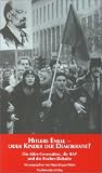 Hitlers Enkel - oder Kinder der Demokratie?: Die 68er-Generation, die RAF und die Fischer-Debatte - Birgit Hogefeld, Horst-Eberhard Richter, Annette Simon, Carlchristian von Braunm&uuml;hl