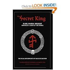The Secret King: Karl Maria Wiligut, Himmler's Lord of the Runes