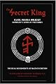 The Secret King: Karl Maria Wiligut, Himmler's Lord of the Runes