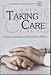 Taking Care: Ethical Caregiving in Our Aging Society