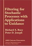 Filtering For Stochastic Processes With Applications To Guidance (AMS Chelsea Publishing)