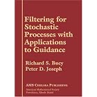 Filtering For Stochastic Processes With Applications To Guidance (AMS Chelsea Publishing) by Richard S. Bucy and Peter D. Joseph