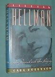 Lillian Hellman: Her Legend and Her Legacy