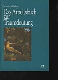 Produkt-Bild: Vollmar das Arbeitsbuch zur Traumdeutung M&uuml;nchen: Hugendubel 1994, 2. Auflage.4&deg;, 187 S. mit Illustrationen, farbiger OPpbd.