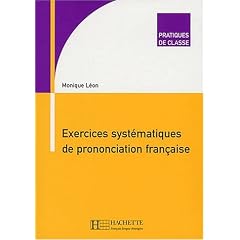 Exercices syst�matiques de prononciation fran�aise