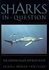 SHARKS IN QUESTION  (Smithsonian Answer Books)