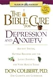The Bible Cure for Depression and Anxiety: Ancient Truths, Natural Remedies and the Latest Findings for Your Health Today (Bible Cure)
