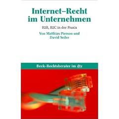 Internet-Recht im Unternehmen: B2B, B2C in der Praxis