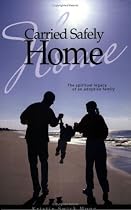 Carried Safely Home: The Spiritual Legacy of an Adoptive Family