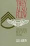 THEY ALSO FLEW: The Enlisted Pilot Legacy 1912-1942