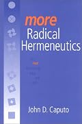 More Radical Hermeneutics (Studies in Continental Thought)