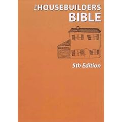 The Housebuilder's Bible: An Insider's Guide to the Construction Jungle, 5th Edition