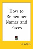 How to Remember Names and Faces