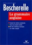 Bescherelle La Grammaire Anglaise