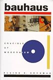 Bauhaus: Crucible of Modernism (0880641754) by Elaine S. Hochman