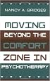 Moving Beyond the Comfort Zone in Psychotherapy