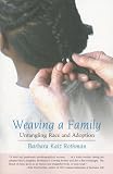 Weaving a Family: Untangling Race and Adoption