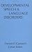 Developmental Speech and Language Disorders