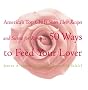 Fifty Ways to Feed Your Lover