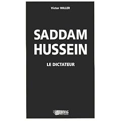 Saddam Hussein, le dictateur