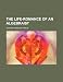The Life-Romance of an Algebraist
