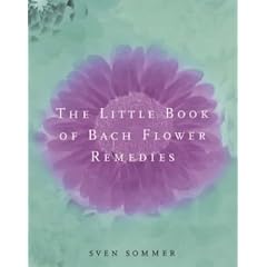 The Little Book of Bach Flower Remedies
