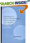 Handbook of Social Work Practice with Vulnerable and Resilient Populations