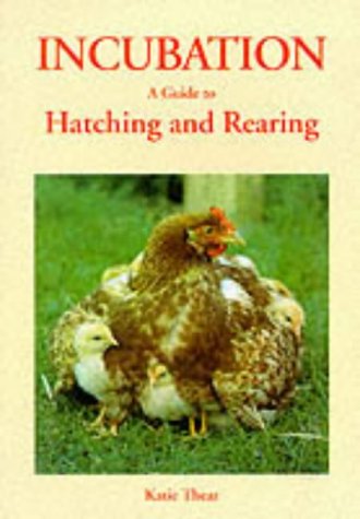 Buy Incubation: A Guide to Hatching and Rearing online at Discounted New and Used prices. Delivered to your door with Off-The-Bookshelf.