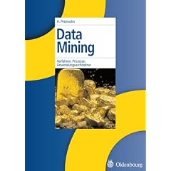Data Mining. Verfahren, Prozesse, Anwendungsarchitektur (Taschenbuch)