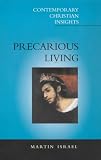 Precarious Living (Contemporary Christian Insights)